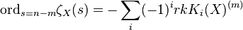 \mathrm{ord}_{s=n-m} \zeta_X(s) = - \sum_i (-1)^i rk K_i (X)^{(m)}