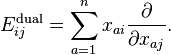 E_{ij}^\text{dual} = \sum_{a=1}^n x_{ai}\frac{\partial}{\partial x_{aj}}.