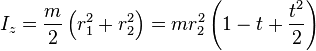 I_z = \frac{m}{2} \left(r_1^2 + r_2^2\right) = m r_2^2 \left(1-t+\frac{t^2}{2}\right)