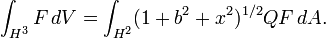  \int_{H^3}F \, dV = \int_{H^2} (1+b^2 +x^2)^{1/2} QF \, dA.