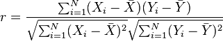 r = \frac{\sum ^N _{i=1}(X_i - \bar{X})(Y_i - \bar{Y})}{\sqrt{\sum ^N _{i=1}(X_i - \bar{X})^2} \sqrt{\sum ^N _{i=1}(Y_i - \bar{Y})^2}}