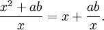  \frac{x^2 + ab}{x} = x + \frac{ab}{x}. 