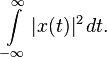  \int\limits_{-\infty}^\infty |x(t)|^2\, dt.