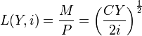 L(Y,i)=\frac {M} {P}= \left (\frac {CY} {2i} \right )^{\frac {1} {2}}