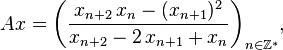 A x={\left(\frac{x_{n+2}\,x_n-(x_{n+1})^2}{x_{n+2}-2\,x_{n+1}+x_n}\right)}_{n\in\Z^*},