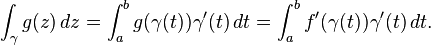 \int_\gamma g(z)\,dz=\int_a^b g(\gamma(t))\gamma'(t)\, dt=\int_a^b f'(\gamma(t))\gamma'(t)\,dt.