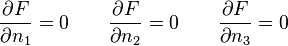  \frac{\partial F}{\partial n_1}=0 \qquad \frac{\partial F}{\partial n_2}=0 \qquad \frac{\partial F}{\partial n_3}=0 \,\!