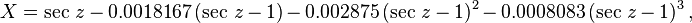 X = \sec\,z \,-\, 0.0018167 \,(\sec\,z \,-\, 1) \,-\, 0.002875 \,(\sec\,z \,-\, 1)^2
	      \,-\, 0.0008083 \,(\sec\,z \,-\, 1)^3 \,,
