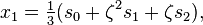 x_1 = \tfrac13(s_0 + \zeta^2 s_1 + \zeta s_2),\,