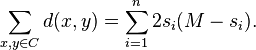  \sum_{x,y \in C} d(x,y) = \sum_{i=1}^n 2s_i (M-s_i).