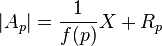  \left\vert A_p \right\vert = \frac{1}{f(p)} X + R_p  