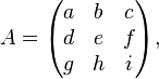 A=\begin{pmatrix}a&b&c\\d&e&f\\g&h&i\end{pmatrix},