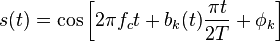 
s(t) = \cos\left[2 \pi f_c t + b_k(t) \frac{\pi t}{2 T} + \phi_k\right]
