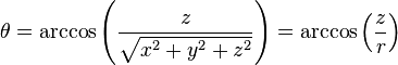 \theta = \operatorname{arccos}\left(\frac{z}{\sqrt{x^2 + y^2 + z^2}}\right) = \operatorname{arccos}\left(\frac{z}{r}\right)