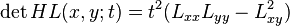 \operatorname{det} H L(x, y; t) = t^2 (L_{xx} L_{yy} - L_{xy}^2)