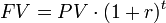 FV = PV \cdot (1+r)^t