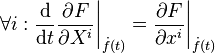 
\forall i:\frac{\mathrm{d}}{\mathrm{d}t}\frac{\partial F}{\partial X^i}\bigg|_{\dot{f}(t)}=\frac{\partial F}{\partial x^i}\bigg|_{\dot{f}(t)}
