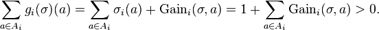 \sum_{a \in A_i} g_i(\sigma)(a) = \sum_{a \in A_i} \sigma_i(a) + \text{Gain}_i(\sigma,a)
= 1 + \sum_{a \in A_i} \text{Gain}_i(\sigma,a) > 0.\ 