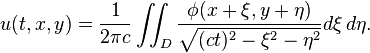  u(t,x,y) = \frac{1}{2\pi c} \iint_D \frac{\phi(x+\xi, y +\eta)}{\sqrt{(ct)^2 - \xi^2 - \eta^2}} d\xi\,d\eta. \,