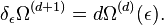 \delta_\epsilon \Omega^{(d+1)}=d\Omega^{(d)}( \epsilon ).