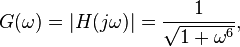 G(\omega)=|H(j\omega)|=\frac{1}{\sqrt{1+\omega^6}},