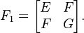 F_1=\begin{bmatrix}E & F \\F & G \end{bmatrix}. 