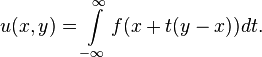  u(x,y) = \int\limits_{-\infty}^{\infty} f( x + t(y-x) ) dt. 