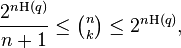 \frac{2^{n\Eta(q)}}{n+1} \leq \tbinom nk \leq 2^{n\Eta(q)},