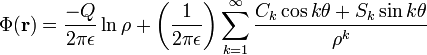 
\Phi(\mathbf{r}) = \frac{-Q}{2\pi\epsilon} \ln \rho + \left( \frac{1}{2\pi\epsilon} \right) \sum_{k=1}^{\infty} \frac{C_{k} \cos k\theta + S_{k} \sin k\theta}{\rho^{k}}
