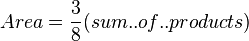 Area = \frac{3}{8}( sum..     of    ..products )