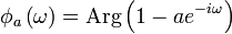 \phi_a \left(\omega \right) = \mbox{Arg} \left(1 - a e^{-i \omega} \right)