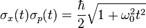 \sigma_x(t) \sigma_p(t) = \frac{\hbar}{2} \sqrt{1+\omega_0^2 t^2}