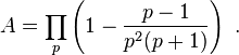 A = \prod_p\left({1 - \frac{p-1}{p^2(p+1)} }\right) \ . 