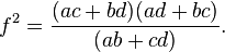 f^2 = \frac{(ac+bd)(ad+bc)}{(ab+cd)}. \,