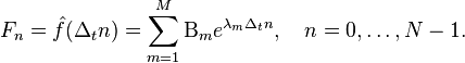 F_n = \hat{f}(\Delta_t n) = \sum_{m=1}^{M} \Beta_m e^{\lambda_m \Delta_t n}, \quad n=0,\dots,N-1.