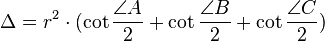  \Delta = r^2\cdot(\cot \frac{\angle A}{2} + \cot \frac{\angle B}{2} + \cot \frac{\angle C}{2})