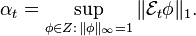 
    \alpha_t = \sup_{\phi\in Z:\,\|\phi\|_\infty=1} \| \mathcal{E}_t\phi \|_1.
  