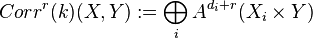 Corr^r(k)(X, Y) := \bigoplus_i A^{d_i+r}(X_i \times Y)