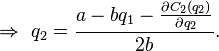 \Rightarrow \ q_2 = \frac{a - bq_1 - \frac{\partial C_2 (q_2)}{\partial q_2}}{2b}.