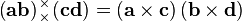  \left(\mathbf{ab}\right)
\!\!\!\begin{array}{c}
 _\times  \\
 ^\times 
\end{array}\!\!\!
\left(\mathbf{cd}\right)=\left(\mathbf{a}\times\mathbf{c}\right)\left(\mathbf{b}\times \mathbf{d}\right)