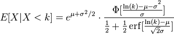 E[X|X<k]=e^{\mu +\sigma ^{2}/2}\cdot \frac{\Phi [\frac{\ln(k)-\mu -\sigma^{^{2}}}{\sigma} ]}{\frac{1}{2}+\frac{1}{2} \operatorname{erf}[\frac{\ln(k)-\mu }{\sqrt{2}\sigma }]}