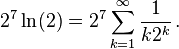 2^7\ln(2) =2^7\sum_{k=1}^{\infty}\frac{1}{k2^k}\, .