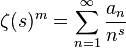 \zeta(s)^m = \sum_{n=1}^{\infty} \frac{a_n}{n^s}