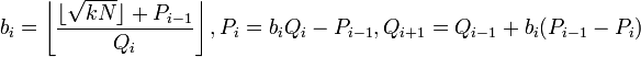 b_i=\left\lfloor\frac{\lfloor\sqrt{kN}\rfloor+P_{i-1}}{Q_i}\right\rfloor,P_i=b_iQ_i-P_{i-1},Q_{i+1}=Q_{i-1}+b_i(P_{i-1}-P_i)