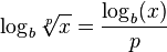 \log_b \sqrt[p]{x} = \frac {\log_b (x)} p