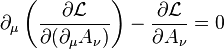  \partial_\mu \left( \frac{\partial \mathcal{L}}{\partial ( \partial_\mu A_\nu )} \right) - \frac{\partial \mathcal{L}}{\partial A_\nu} = 0 