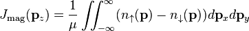 J_{\text{mag}}(\mathbf{p}_z) = \frac{1}{\mu}\iint_{-\infty}^\infty (n_{\uparrow} (\mathbf{p}) - n_{\downarrow}(\mathbf{p})) d\mathbf{p}_x d\mathbf{p}_y