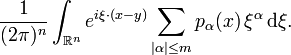  \frac{1}{(2\pi)^n}\int_{\mathbb{R}^n} e^{i \xi \cdot (x - y)} \sum \limits_{|\alpha| \leq m} p_\alpha(x) \, \xi^\alpha \, \mathrm{d} \xi. 