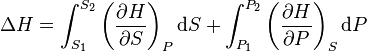 \Delta H=\int_{S_1}^{S_2} \left(\frac{\partial H}{\partial S}\right)_P \mathrm dS +\int_{P_1}^{P_2} \left(\frac{\partial H}{\partial P}\right)_S \mathrm dP