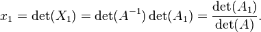  x_1= \det (X_1) = \det (A^{-1}) \det (A_1)= \frac{\det (A_1)}{\det (A)}.